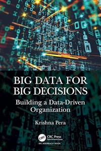 Big Data for Big Decisions: Building a Data-driven Organization